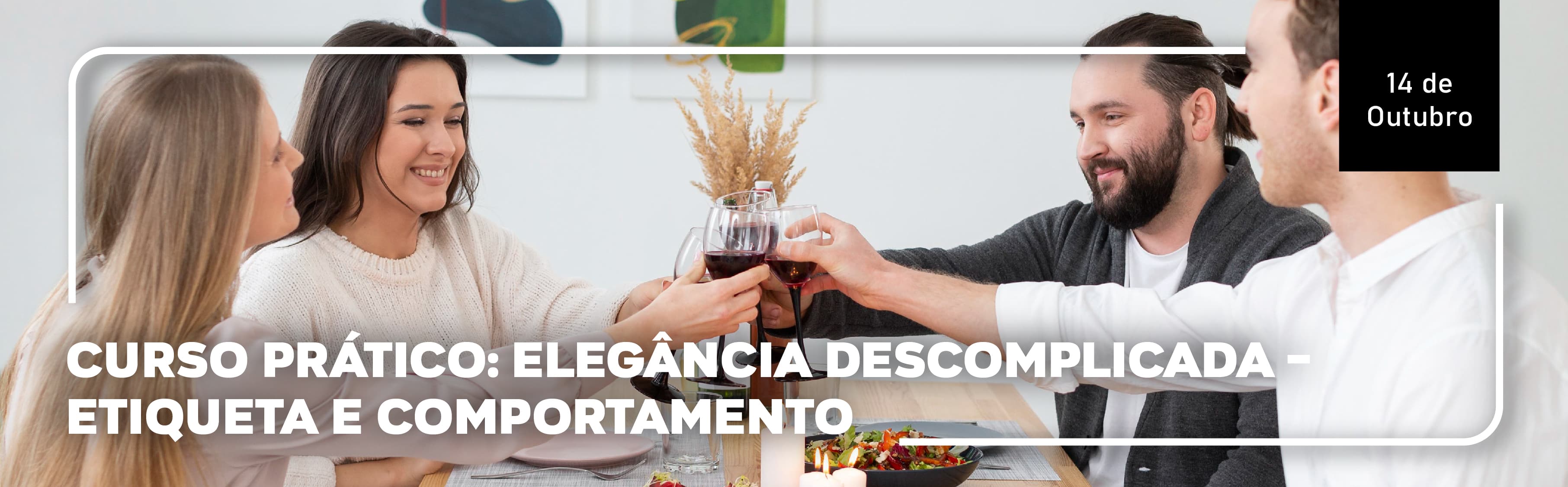 Curso Prático: Elegância Descomplicada – Etiqueta e Comportamento