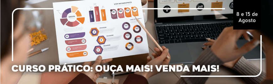 Curso Prático: Ouça mais! Venda mais!