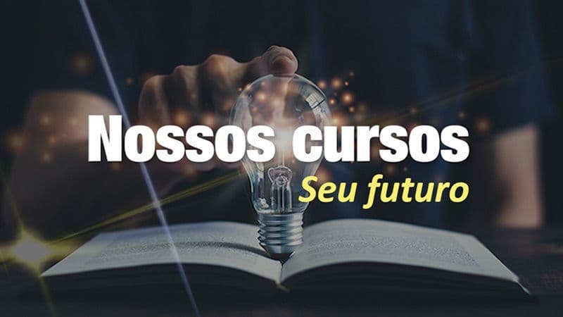 Nossos Cursos, Seu Futuro