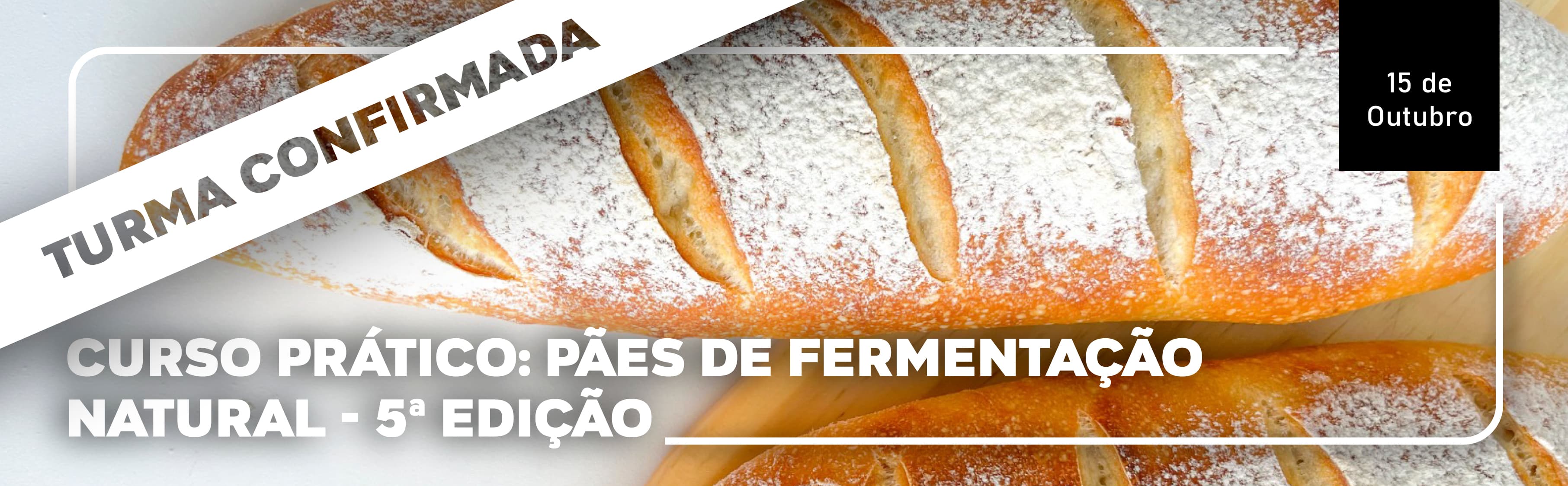 Curso Livre: Pães de Fermentação Natural – 5ª Edição