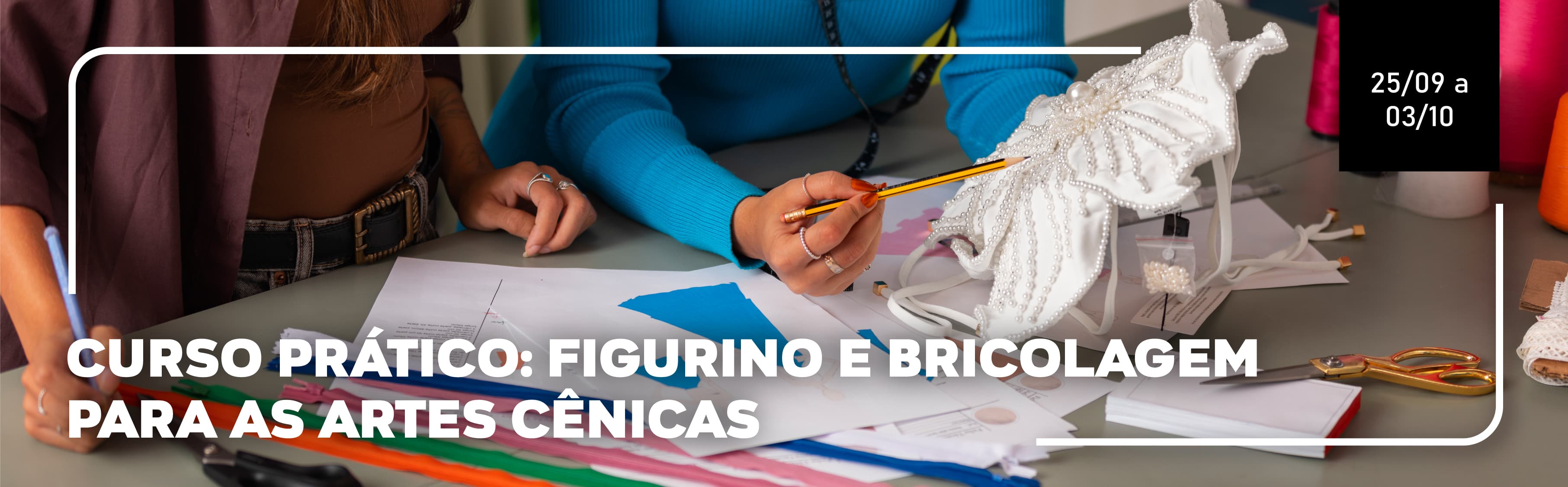 Curso Prático: Figurino e Bricolagem para as Artes Cênicas