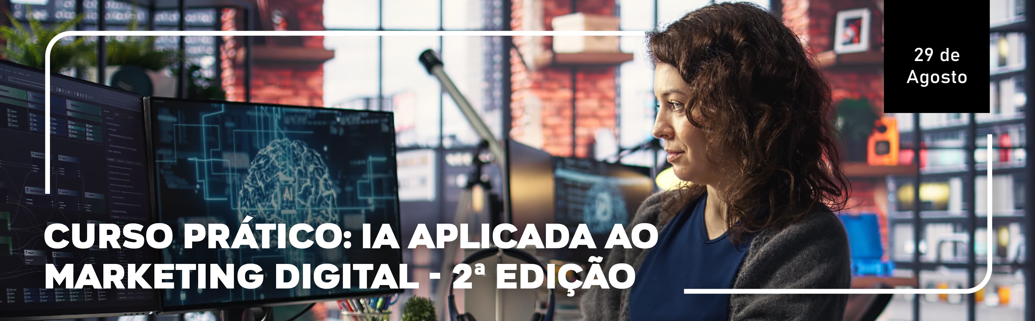 Curso Prático: IA aplicada ao Marketing Digital - 2ª Edição